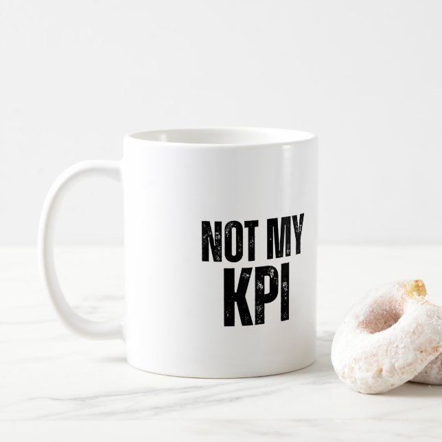 Taza De Café Not My KPI Sarcastic Office Humor Coffee Mug (Con donut)