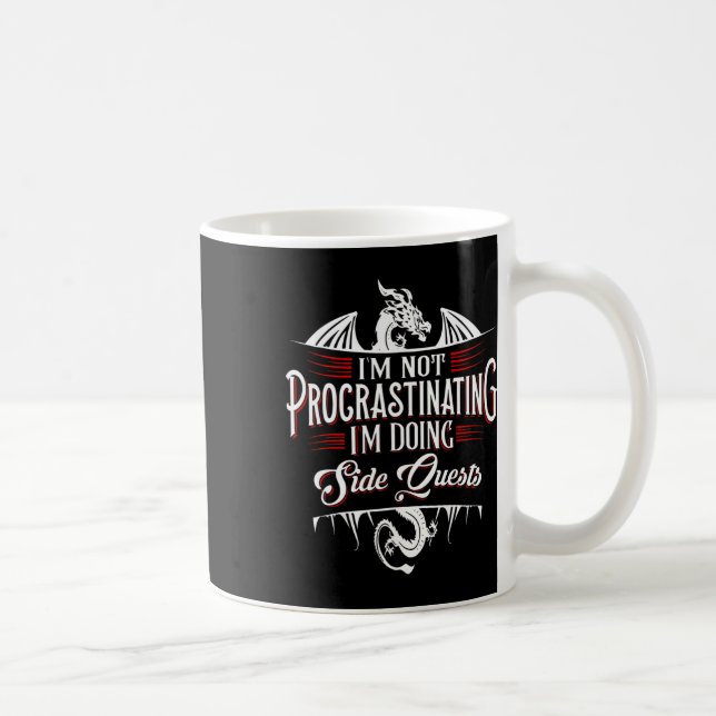 Taza De Café Not Procrastinating Side Quests Funny Rpg Gamer Dr (Derecha)