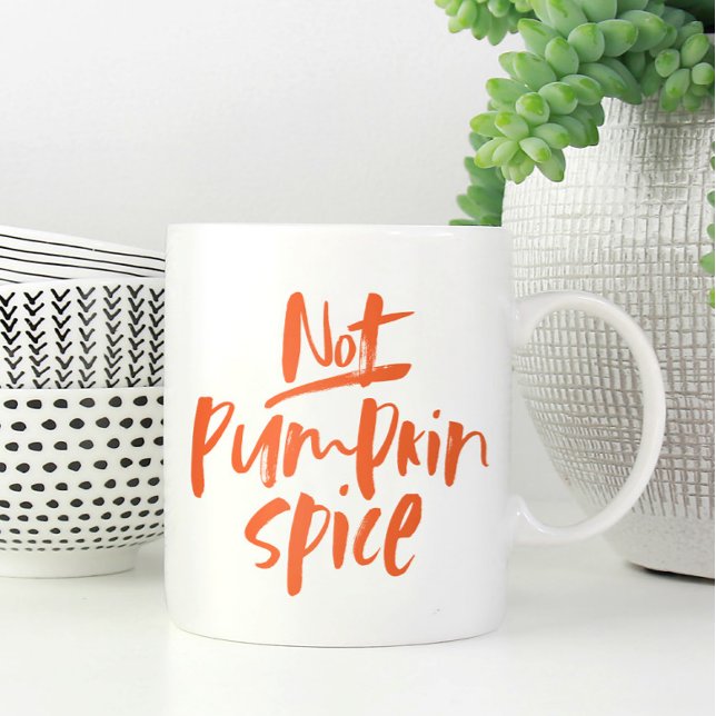 Taza De Café Not pumpkin spice funny fall (Subido por el creador)