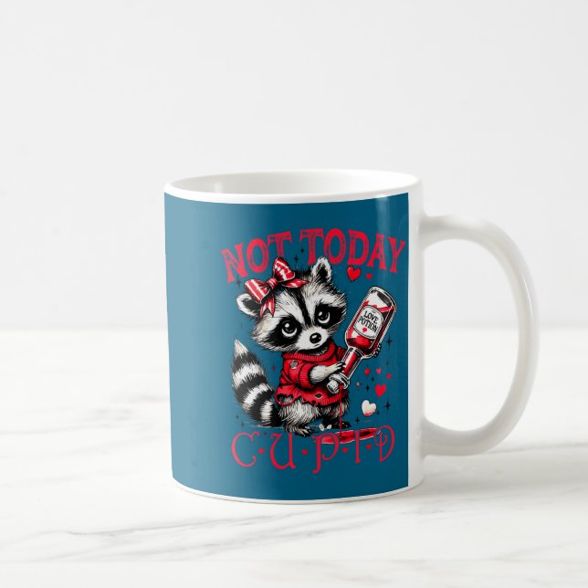 Taza De Café Not Today Cud Funny Raccoon Valentines Day Cute Ki (Derecha)