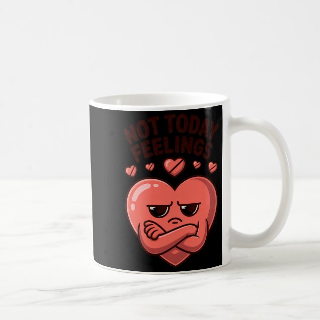 Taza De Café Not Today Feelings Cute Moody Heart Anti Valentine (Derecha)
