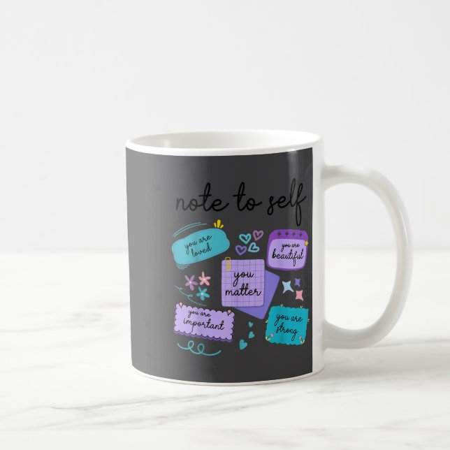 Taza De Café Note To Self You Suicide Prevention Awareness  (Derecha)