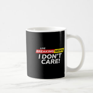 Taza De Café Noticias divertidas que no me importan el humor sa