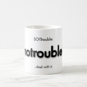 taza de café notrouble!