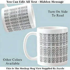 Taza De Café Novedad de su mensaje oculto 149BW Personalizado