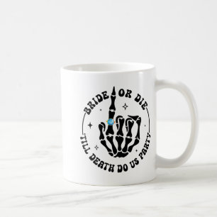 Taza De Café Novia o Muere hasta que la Muerte nos Separe Despe