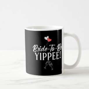 Taza De Café Novia Yippie Bride próxima a casarse