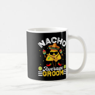 Taza De Café Novio Divertido Nacho Promedio Cinco De Mayo Hombr