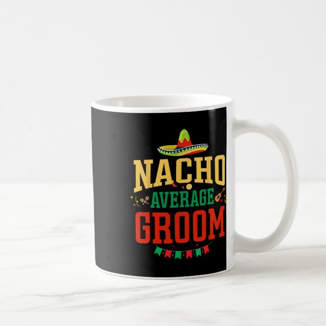 Taza De Café Novio promedio Cinco De Mayo Fiesta Nacho Gro (Derecha)