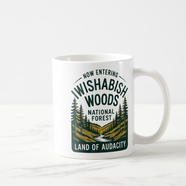 Taza De Café Now Entering I Wishabish Woods National Forest Lan (Derecha)