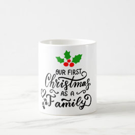 Taza De Café Nuestra primera Navidad como Navidades familiares