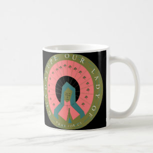 TAZA DE CAFÉ NUESTRA SEÑORA DE GUADALUPE REZA POR NOSOTROS