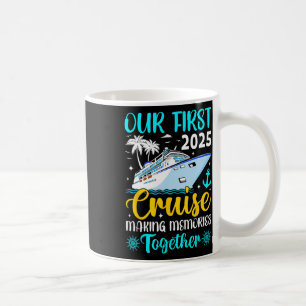 Taza De Café Nuestro Primer Crucero 2025 Juntos Viaje Familiar