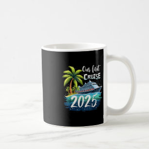Taza De Café Nuestro Primer Crucero 2025 Juntos Viaje Familiar