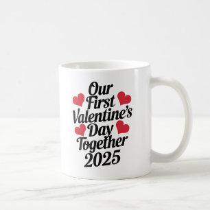 Taza De Café Nuestro primer El día de San Valentín juntos 2025