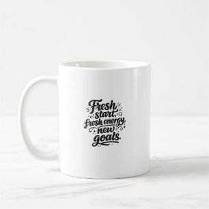 Taza De Café Nuevo Comienzo Nueva Energía Nuevos Objetivos Moti