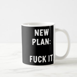 Taza De Café Nuevo Plan_ Para Esto Chistoso Sarcástico Frase of