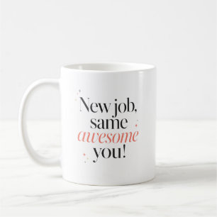 Taza De Café Nuevo Trabajo Mismo Tú Impresionante Felicidades