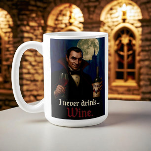 Taza De Café "Nunca Bebí... vino" Humor de terror de vampiro