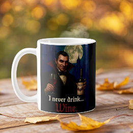 Taza De Café “Nunca bebo… vino” Humor de terror de vampiros