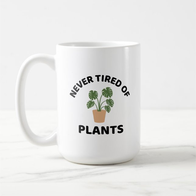 Taza De Café Nunca cansado del amante de las plantas graciosas (Izquierda)