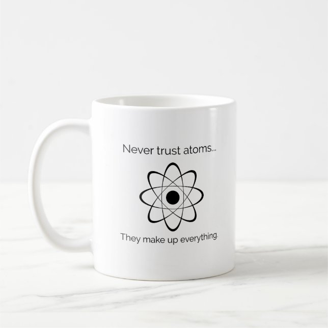 Taza De Café Nunca confíe en los átomos. Ciencia divertida (Izquierda)