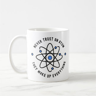 Taza De Café Nunca confies en un Átomo, lo hacen todo