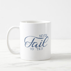 Taza De Café nunca dejar de intentar