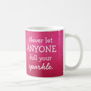 Taza De Café Nunca deje cualquier persona entorpecen su chispa