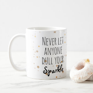 Taza De Café Nunca deje cualquier persona entorpecen sus