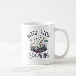 Taza De Café Nunca deje de crecer - regalo para jardinero, verd