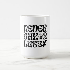 Taza De Café Nunca digas 2 citas motivacionales tardías