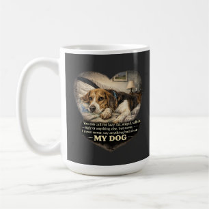 Taza De Café Nunca Digas Nada Malo Sobre Mi Perro...O Si No