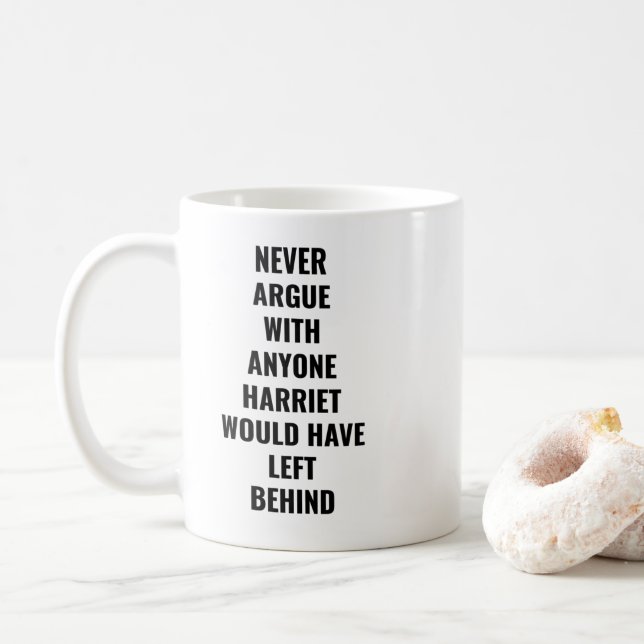 Taza De Café Nunca discutiría con alguien que Harriet se hubier (Con donut)