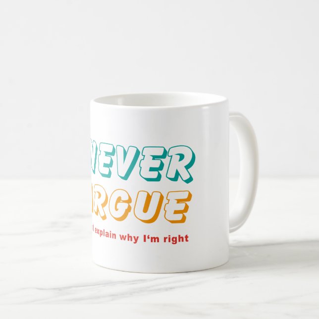 Taza De Café Nunca discuto (Anverso derecho)