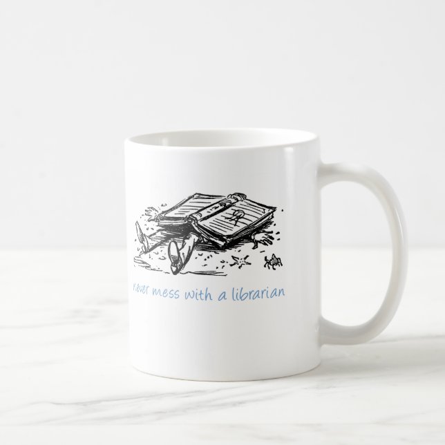 Taza De Café Nunca ensucie con un bibliotecario (Derecha)