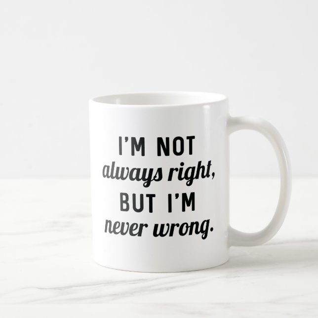 Taza De Café Nunca equivocado (Derecha)