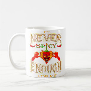 Taza De Café Nunca Es Demasiado Picante Para Mí Amantes Del Pim