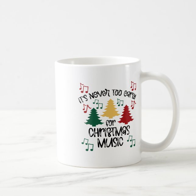 Taza De Café Nunca es demasiado pronto para Navidades profesor  (Derecha)