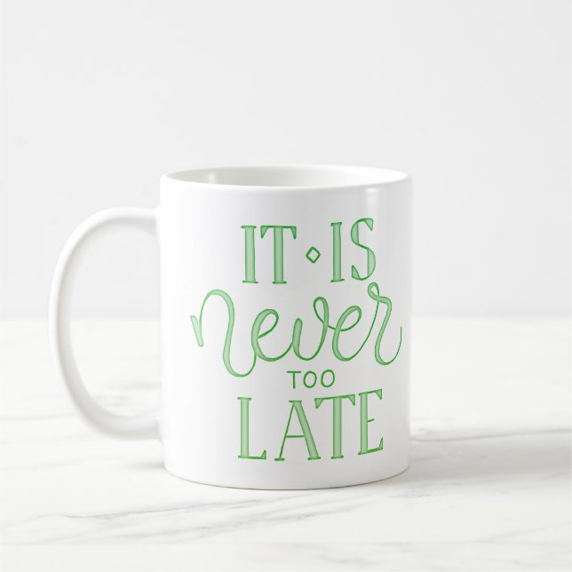 Taza De Café nunca es demasiado tarde (Izquierda)