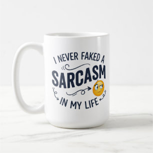 TAZA DE CAFÉ NUNCA FINGÍ UN SARCASMO EN MI VIDA,