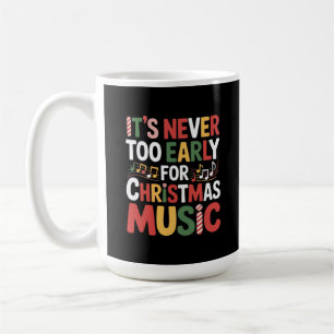 Taza De Café Nunca Fue Demasiado Temprano Para Navidades Música