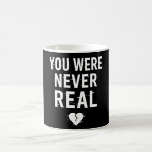 Taza De Café Nunca Fuiste Real - Diseño De Corazón Roto Glitche