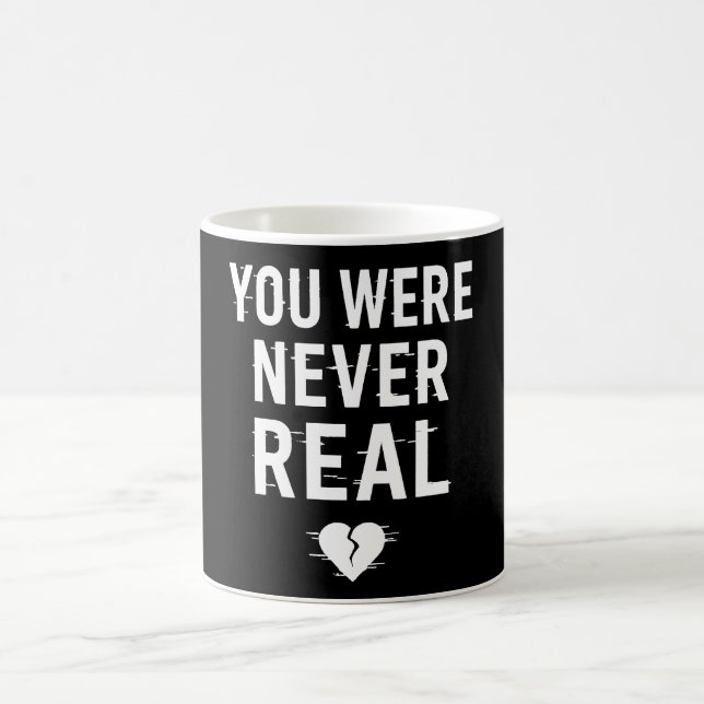 Taza De Café Nunca Fuiste Real - Diseño De Corazón Roto Glitche (Centro)