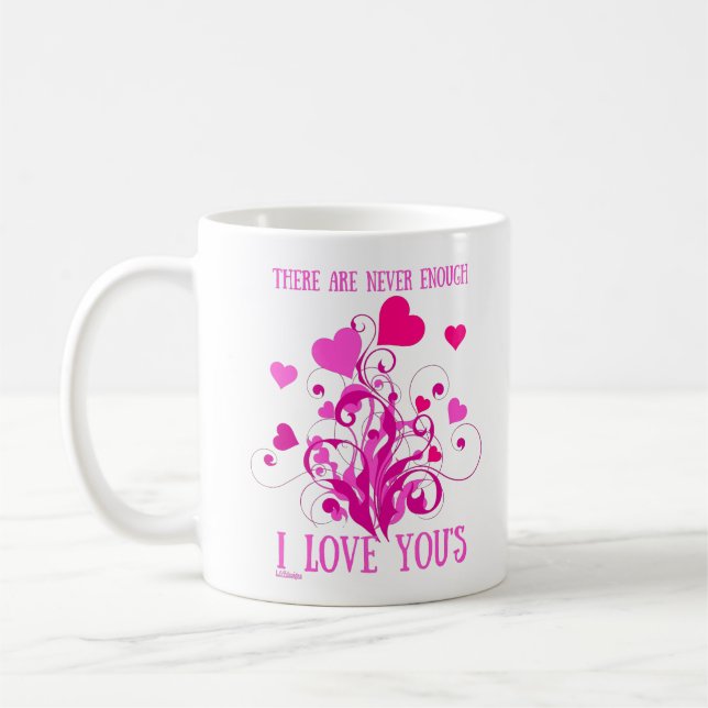 Taza De Café NUNCA HAY SUFICIENTE ME ENCANTA TU regalo de San V (Izquierda)