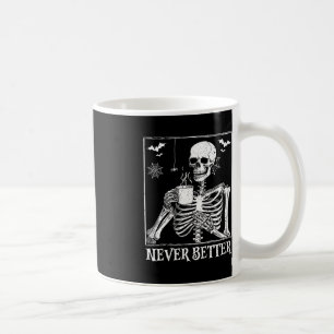 Taza De Café Nunca mejor esqueleto beber café Halloween Pa