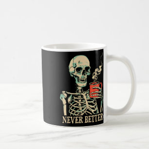 Taza De Café Nunca mejor esqueleto beber café Halloween Pa
