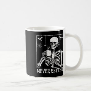 Taza De Café Nunca mejor esqueleto beber café Halloween Pa
