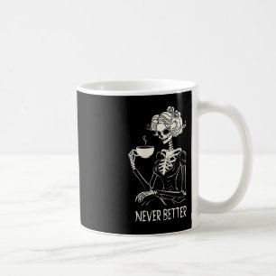 Taza De Café Nunca Mejor mujeres esqueléticas tomando café Flor