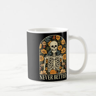 Taza De Café Nunca mejor Skeleton Floral Funny Skull Halloween